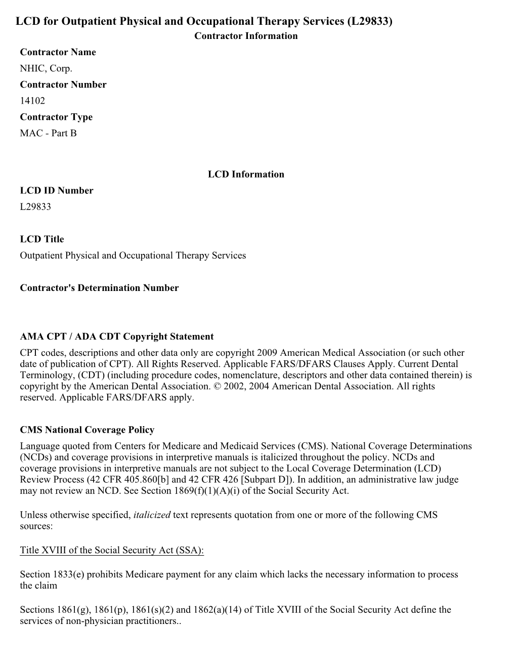 LCD for Outpatient Physical and Occupational Therapy Services (L29833) Contractor Information Contractor Name NHIC, Corp