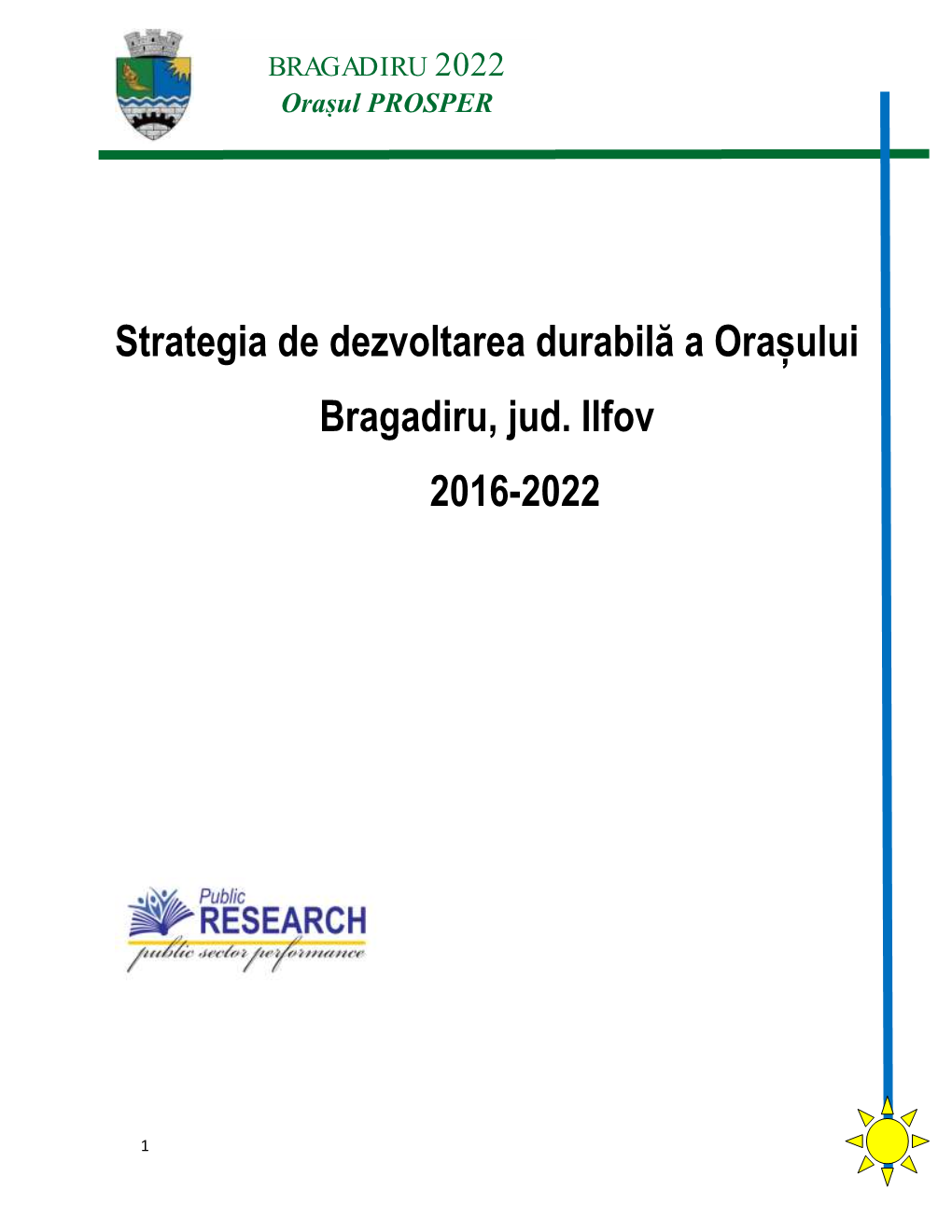 Strategia De Dezvoltarea Durabilă a Orașului Bragadiru, Jud. Ilfov 2016-2022