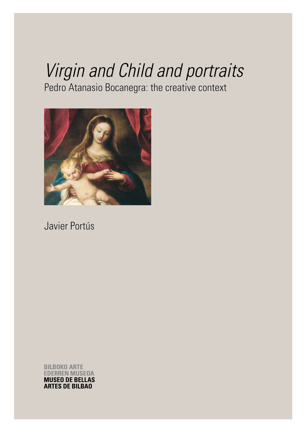 Virgin and Child and Portraits Pedro Atanasio Bocanegra: the Creative Context