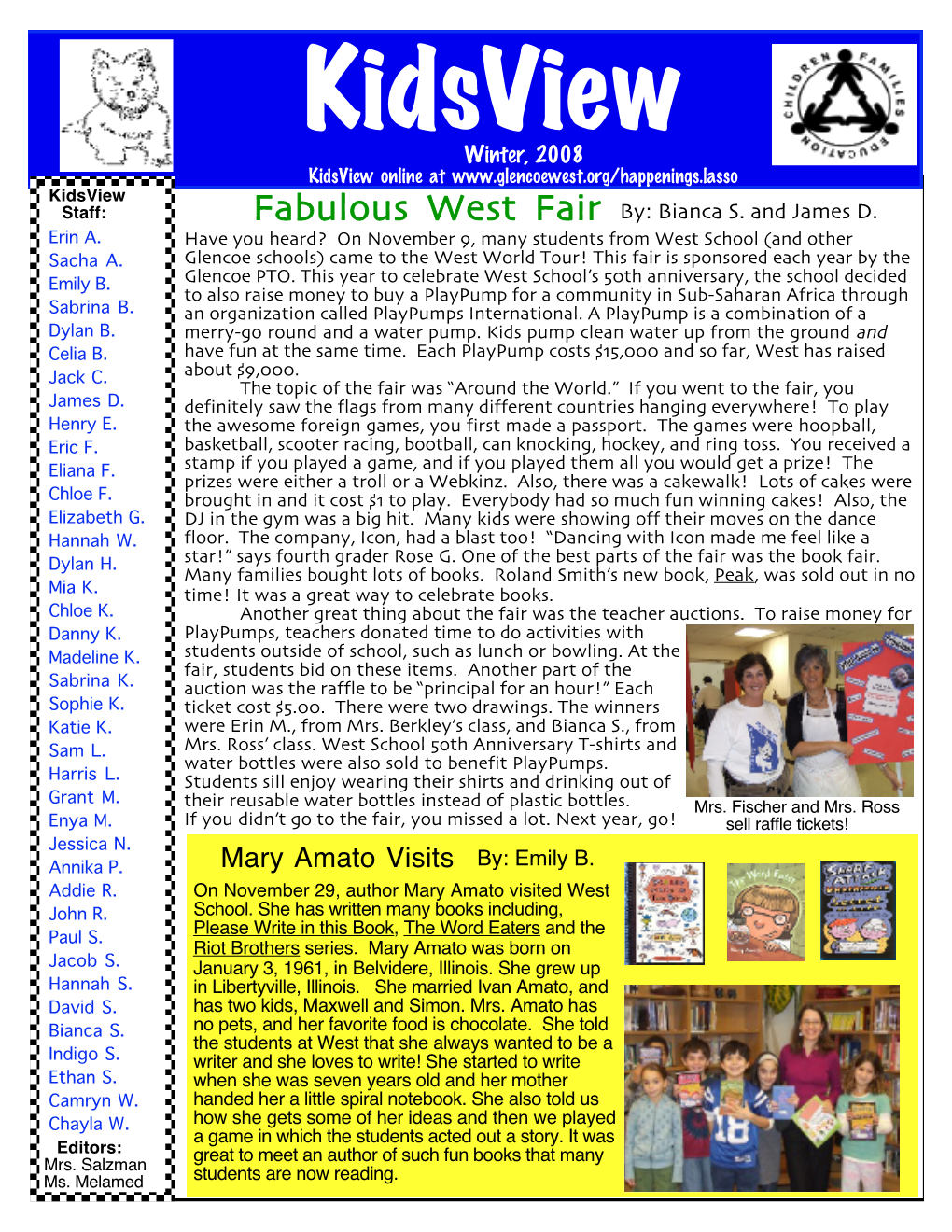 Kidsview Winter, 2008 Kidsview Online at Kidsview Staff: Fabulous West Fair By: Bianca S