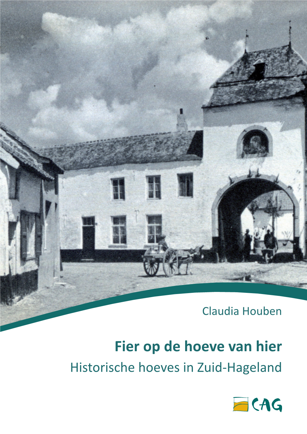 Fier Op De Hoeve Van Hier Historische Hoeves in Zuid-Hageland