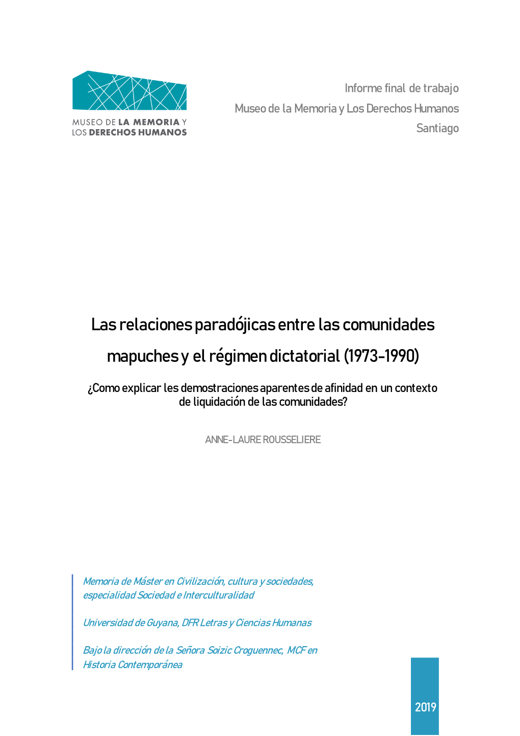 Las Relaciones Paradójicas Entre Las Comunidades Mapuches Y El Régimen Dictatorial (1973-1990)