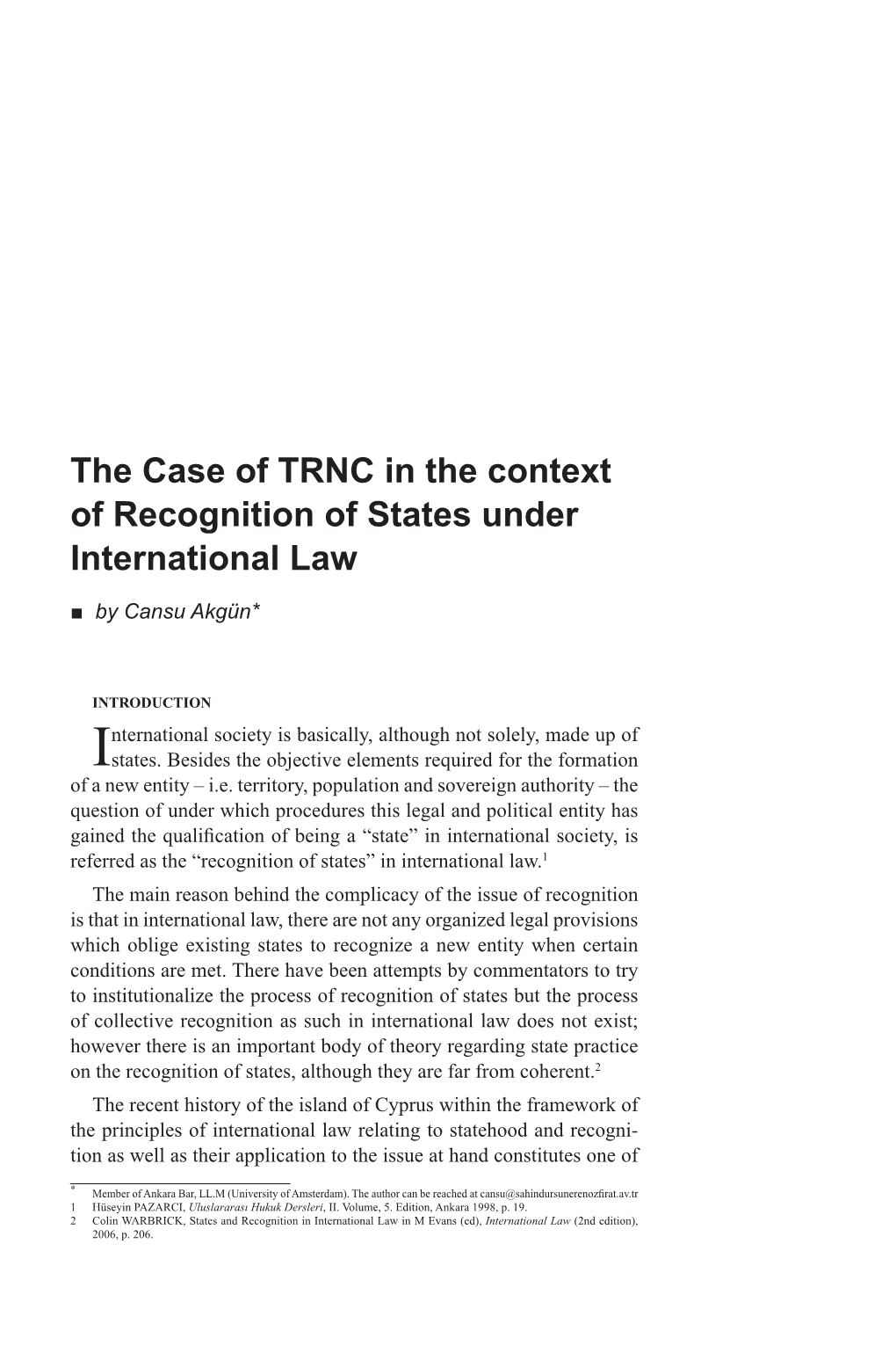 The Case of TRNC in the Context of Recognition of States Under International Law ■ by Cansu Akgün*