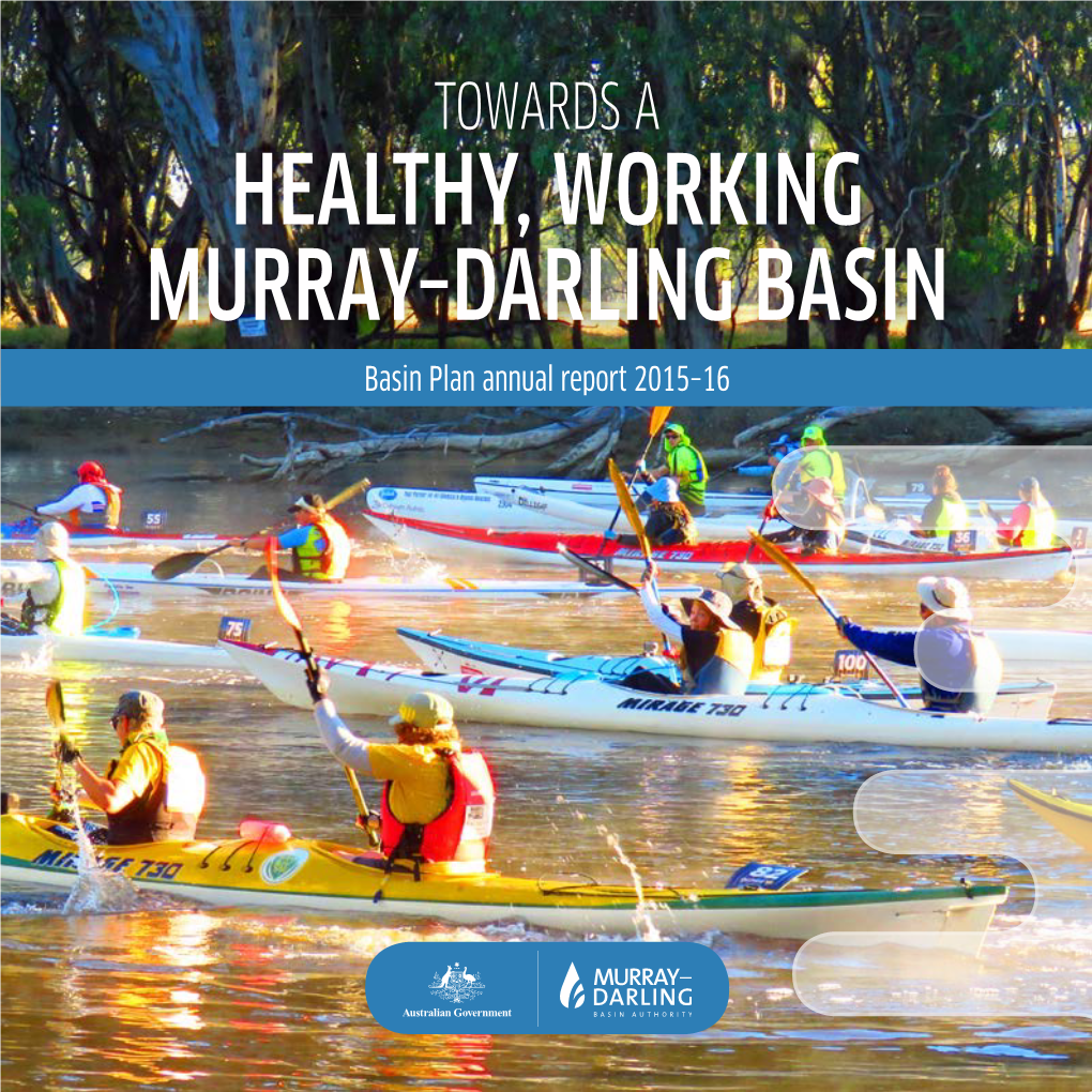 HEALTHY, WORKING MURRAY–DARLING BASIN Basin Plan Annual Report 2015–16