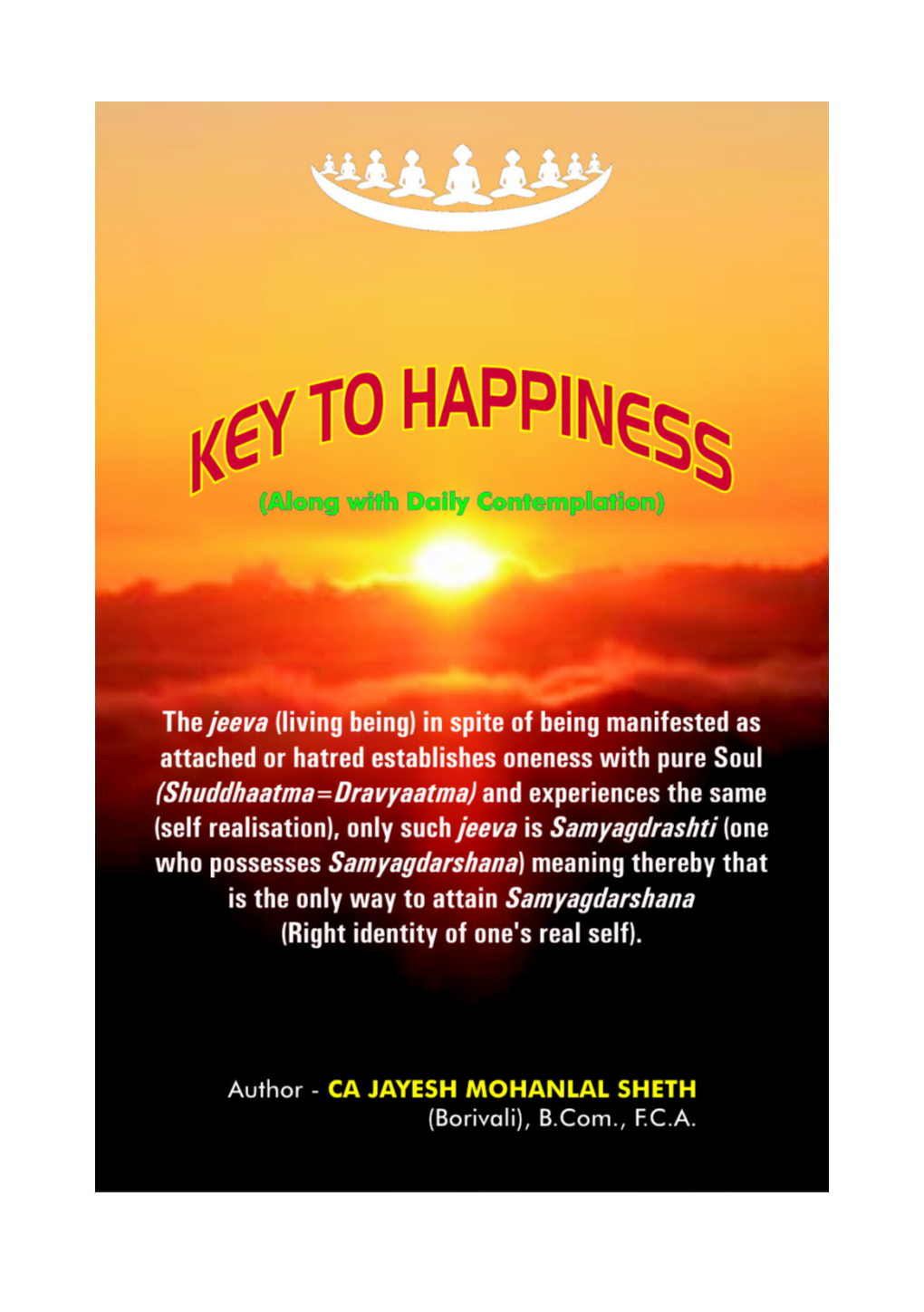 KEY to HAPPINESS (Along with Daily Contemplation)