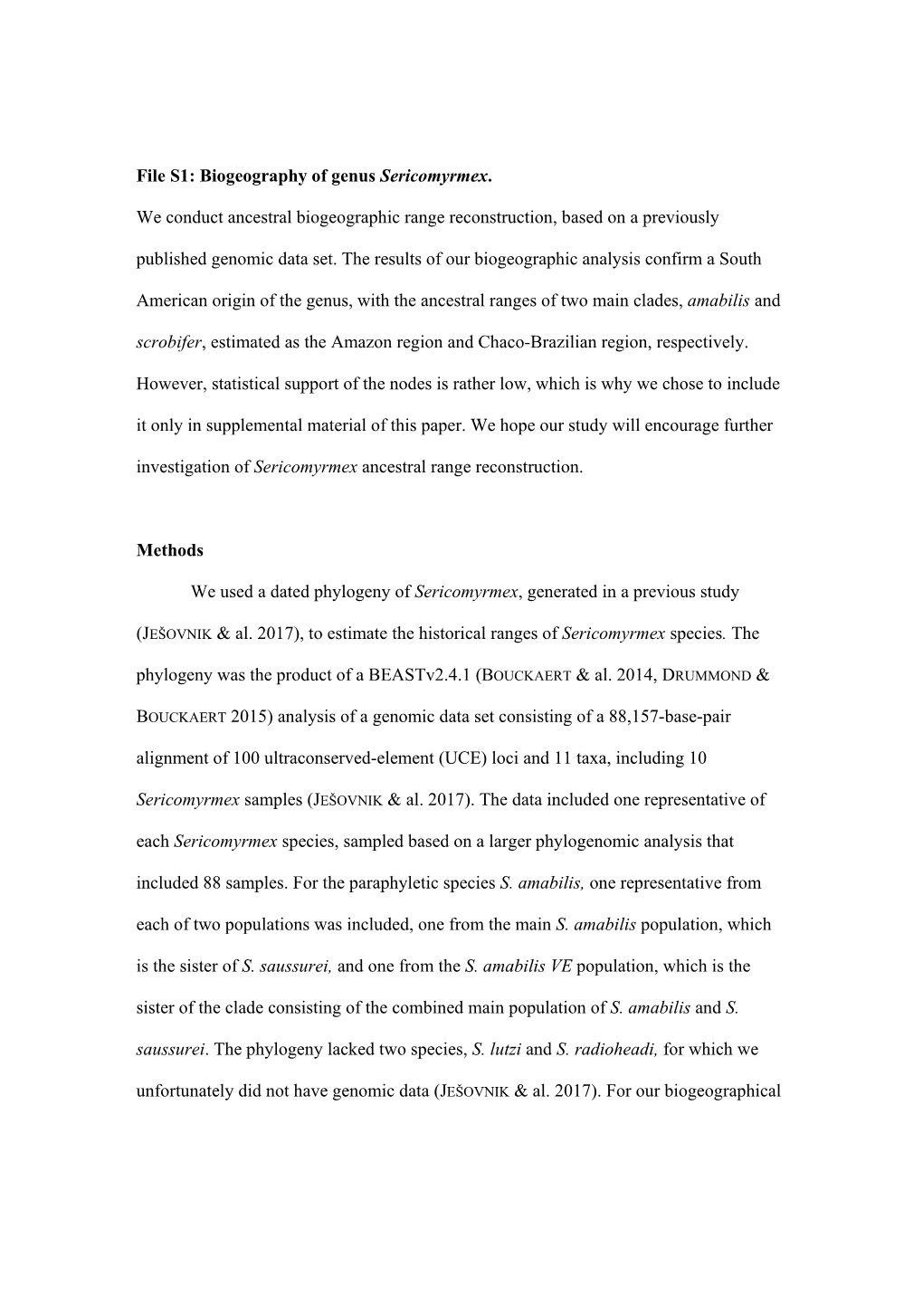 File S1: Biogeography of Genus Sericomyrmex. We Conduct