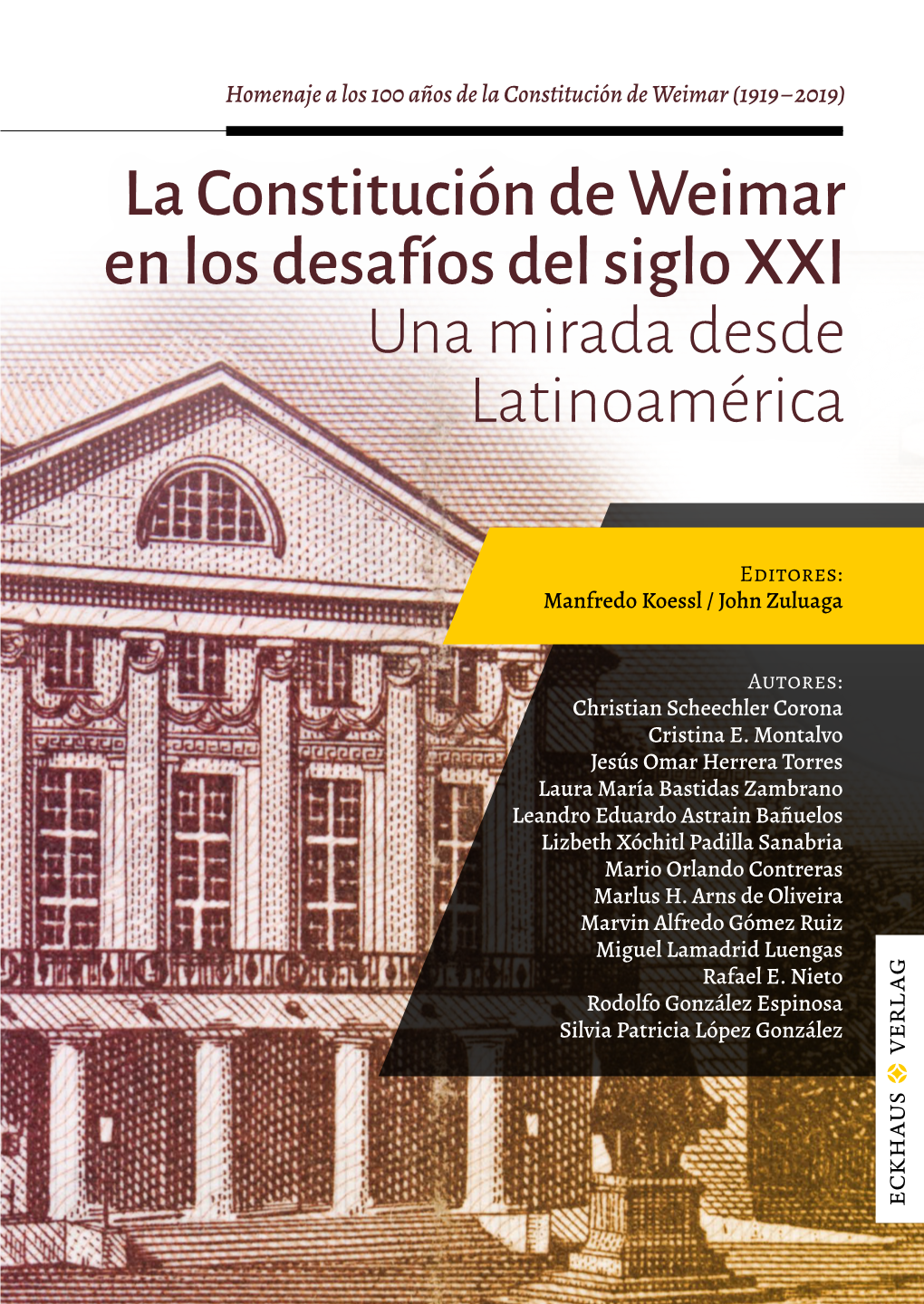 La Constitución De Weimar En Los Desafíos Del Siglo XXI Una Mirada Desde Latinoamérica