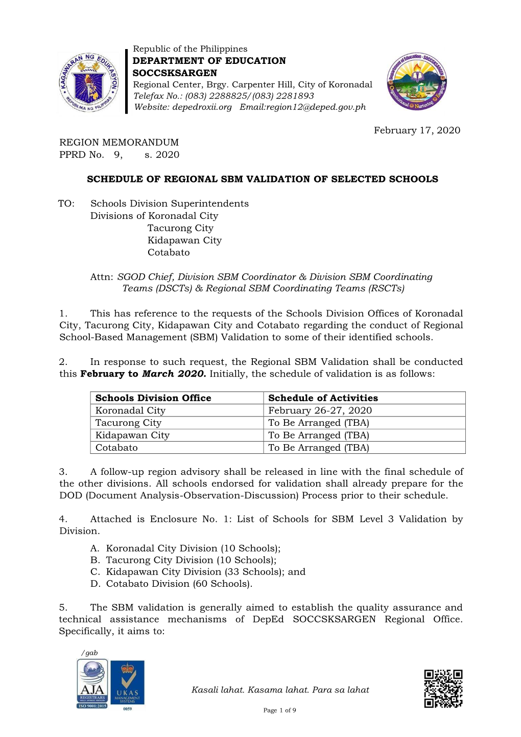 DEPARTMENT of EDUCATION SOCCSKSARGEN February 17, 2020 REGION MEMORANDUM PPRD No. 9, S. 2020 SCHEDULE of REGION