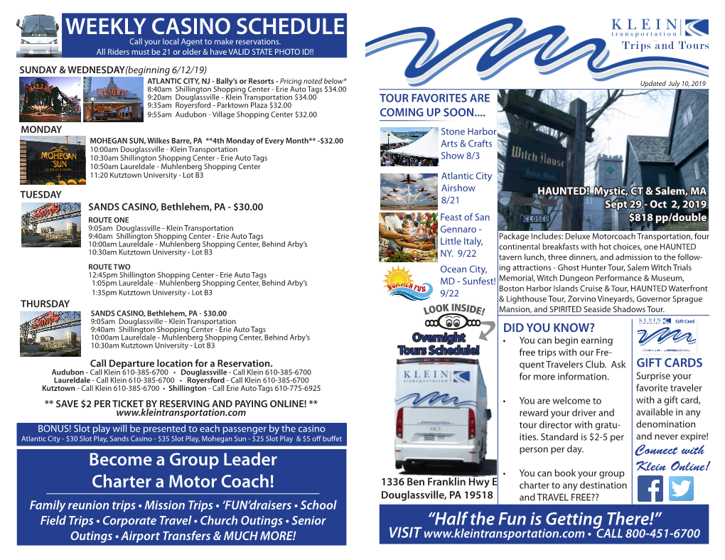 WEEKLY CASINO SCHEDULE Call Your Local Agent to Make Reservations
