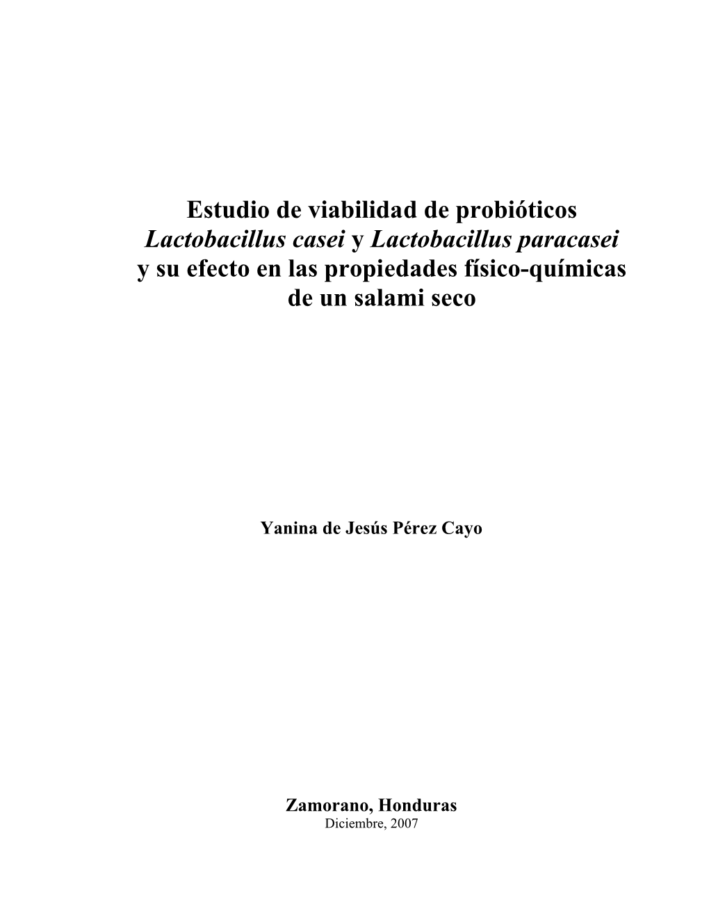 Estudio De Viabilidad De Probióticos Lactobacillus Casei Y Lactobacillus Paracasei Y Su Efecto En Las Propiedades Físico-Químicas De Un Salami Seco