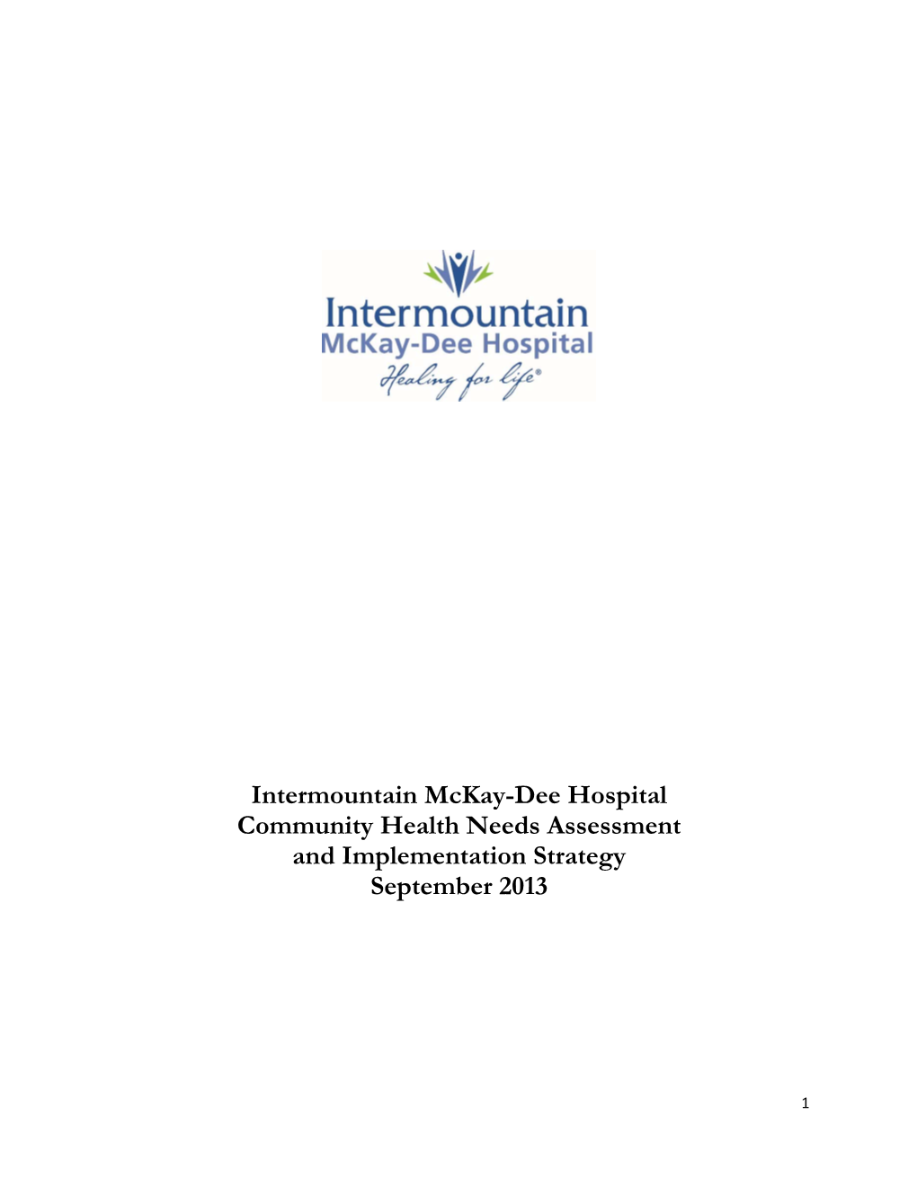 Intermountain Mckay-Dee Hospital Community Health Needs Assessment and Implementation Strategy September 2013