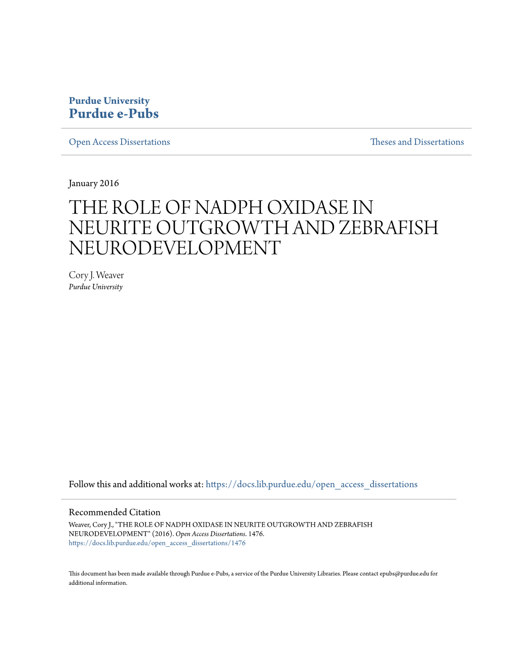 THE ROLE of NADPH OXIDASE in NEURITE OUTGROWTH and ZEBRAFISH NEURODEVELOPMENT Cory J
