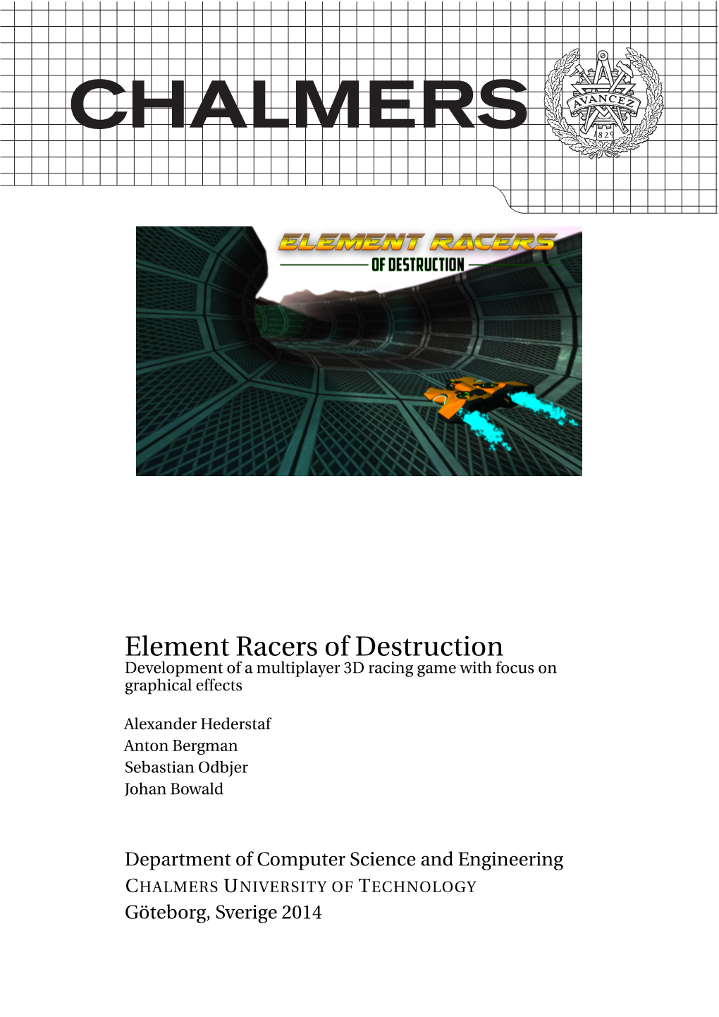 Element Racers of Destruction Development of a Multiplayer 3D Racing Game with Focus on Graphical Effects