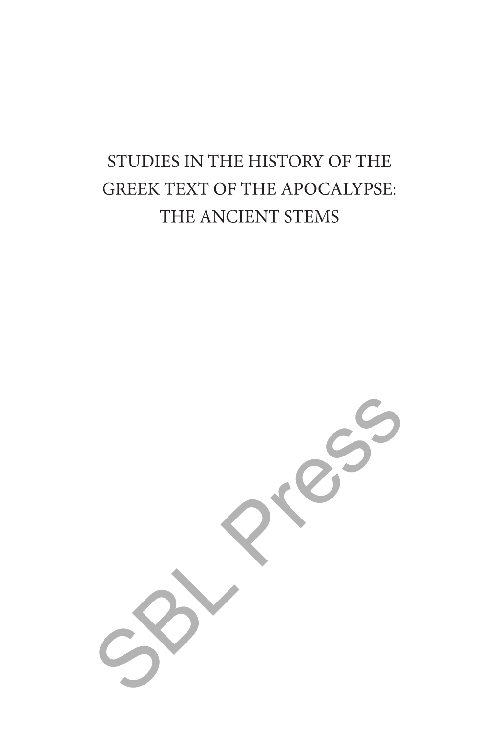 Studies in the History of the Greek Text of the Apocalypse: the Ancient
