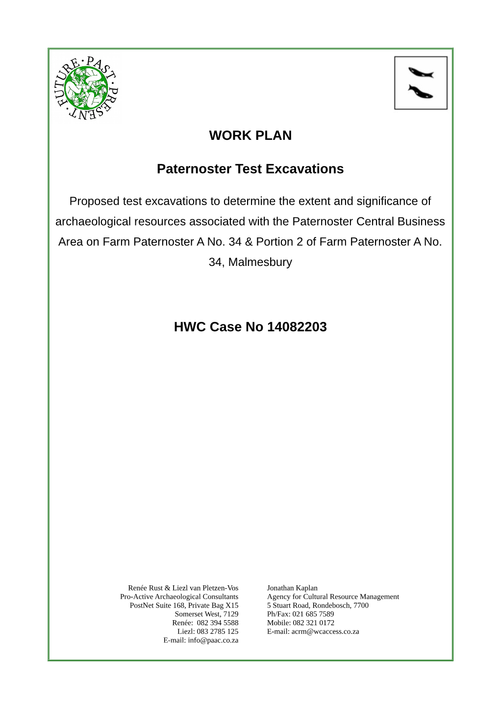 WORK PLAN Paternoster Test Excavations HWC Case No 14082203