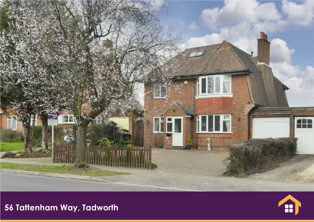 56 Tattenham Way, Tadworth Offers in Excess of £790,000