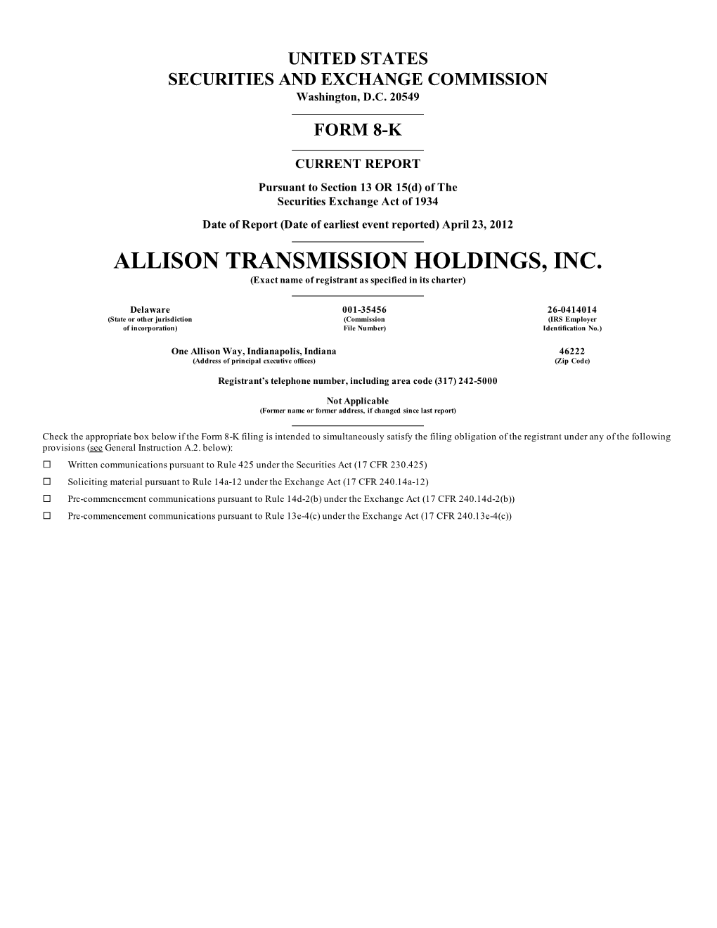 ALLISON TRANSMISSION HOLDINGS, INC. (Exact Name of Registrant As Specified in Its Charter)