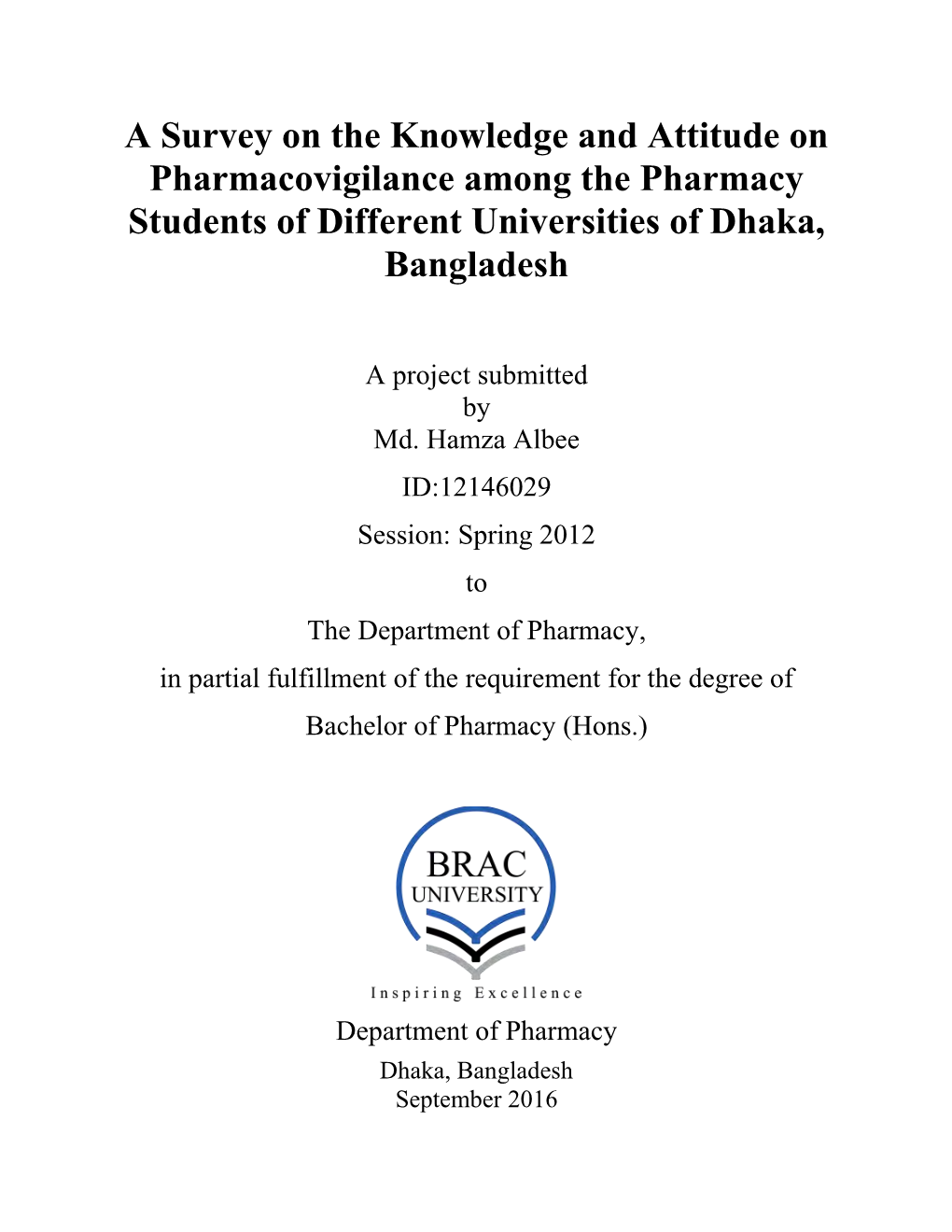 A Survey on the Knowledge and Attitude on Pharmacovigilance Among the Pharmacy Students of Different Universities of Dhaka, Bangladesh