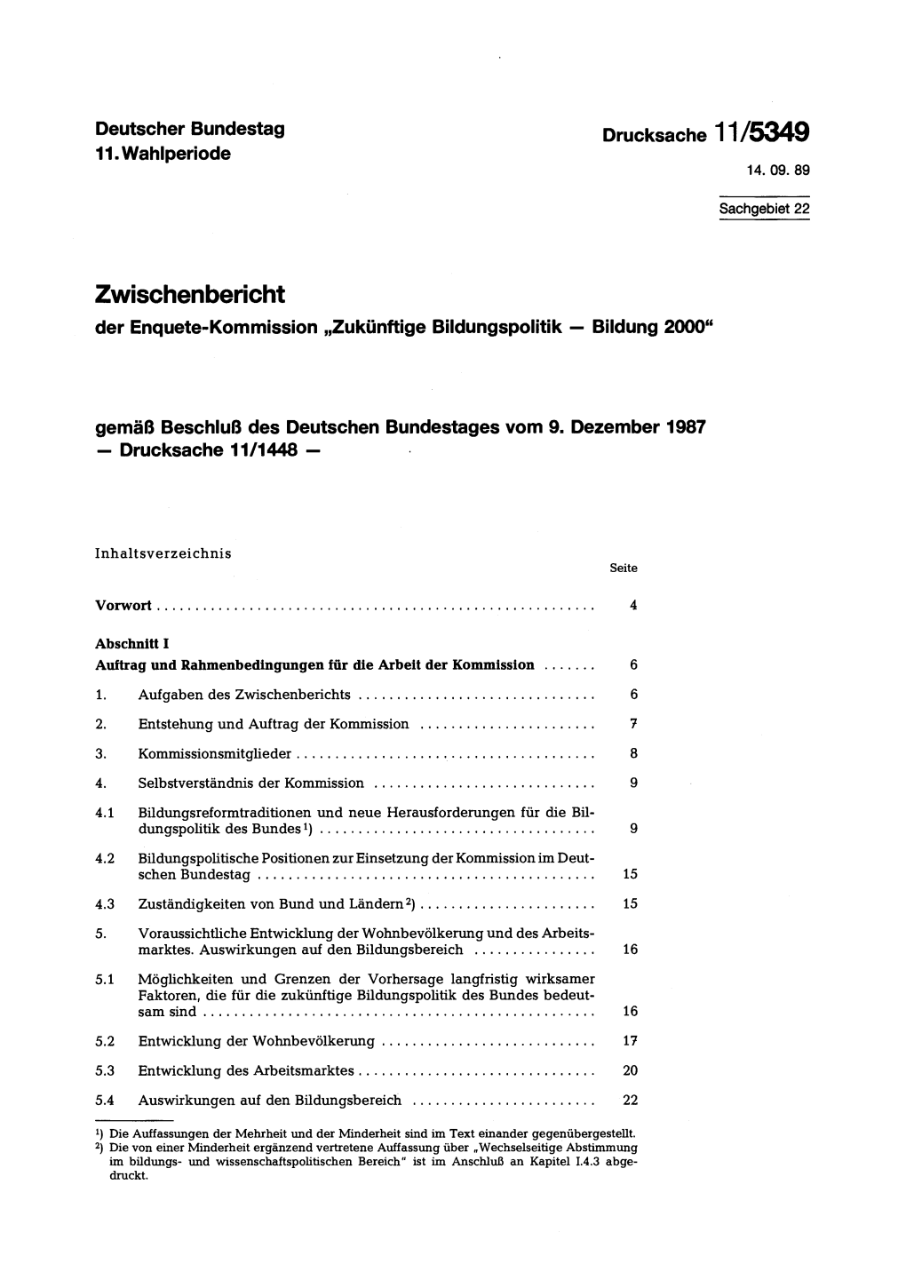 Zwischenbericht Der Enquete-Kommission „Zukünftige Bildungspolitik — Bildung 2000"