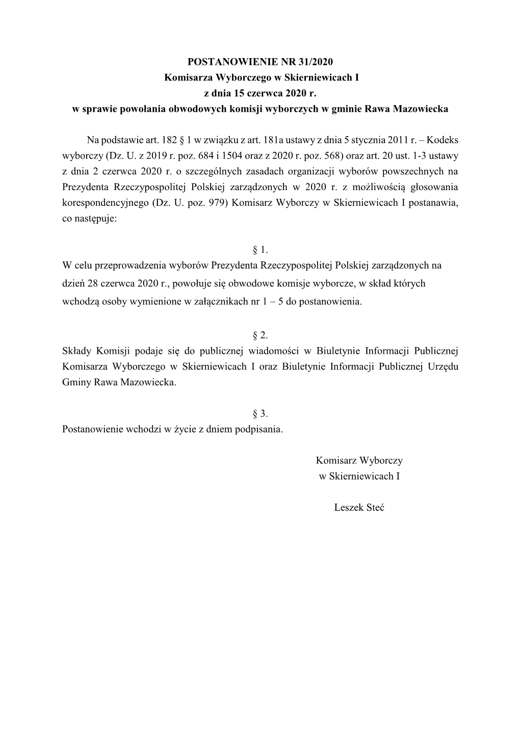 POSTANOWIENIE NR 31/2020 Komisarza Wyborczego W Skierniewicach I Z Dnia 15 Czerwca 2020 R. W Sprawie Powołania Obwodowych Komisji Wyborczych W Gminie Rawa Mazowiecka