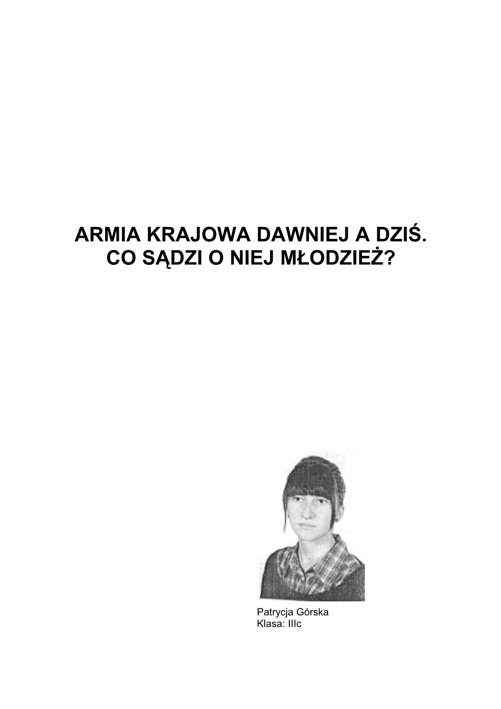 Armia Krajowa Dawniej a Dziś. Co Sądzi O Niej Młodzieś?