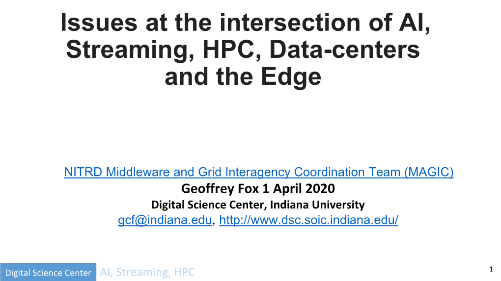 Issues at the Intersection of AI, Streaming, HPC, Data Centers And