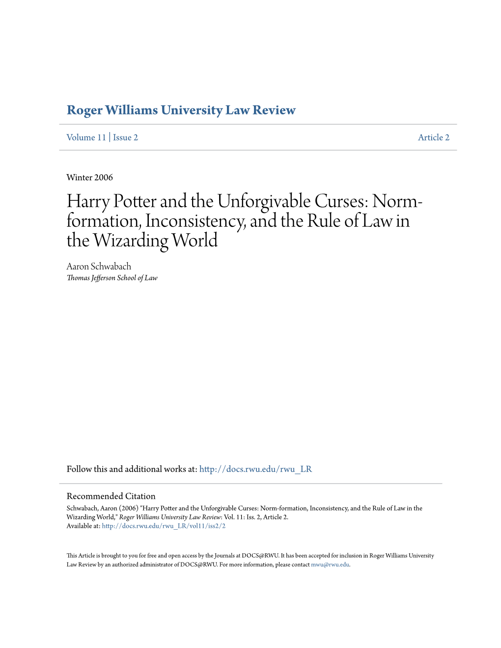 Harry Potter and the Unforgivable Curses: Norm- Formation, Inconsistency, and the Rule of Law in the Wizarding World Aaron Schwabach Thomas Jefferson School of Law