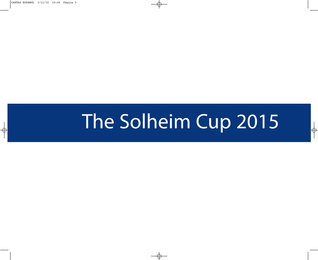 The Solheim Cup 2015 CARTAS ESPANOL 3/11/10 10:26 Página 4 CARTAS ESPANOL 3/11/10 10:26 Página 5