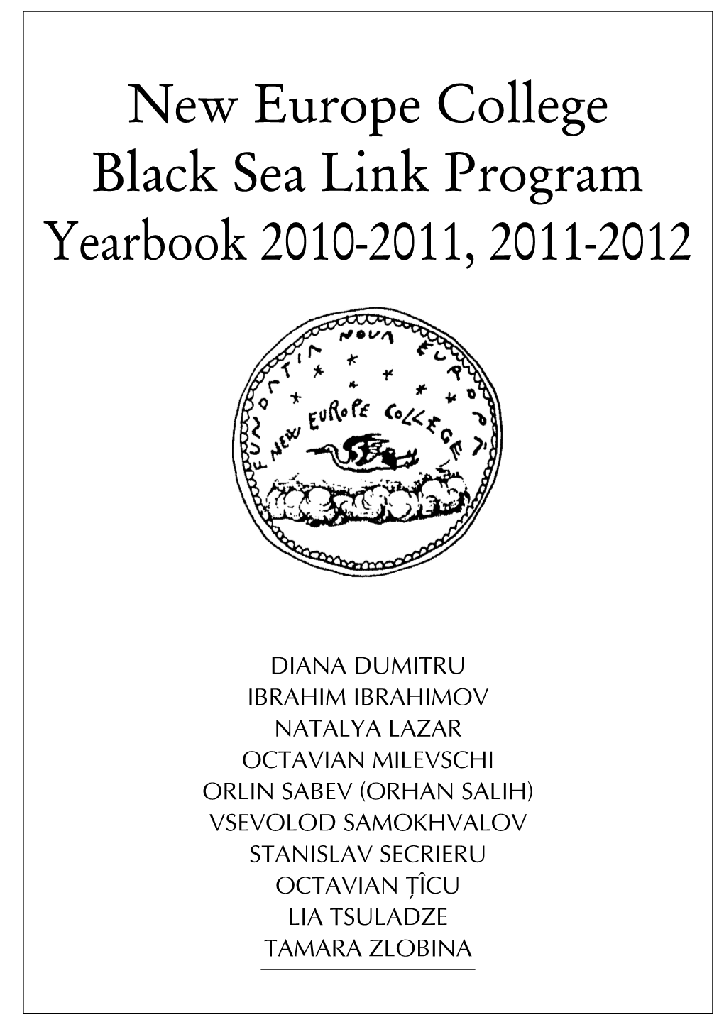 New Europe College Black Sea Link Program Yearbook 2010-2011, 2011-2012