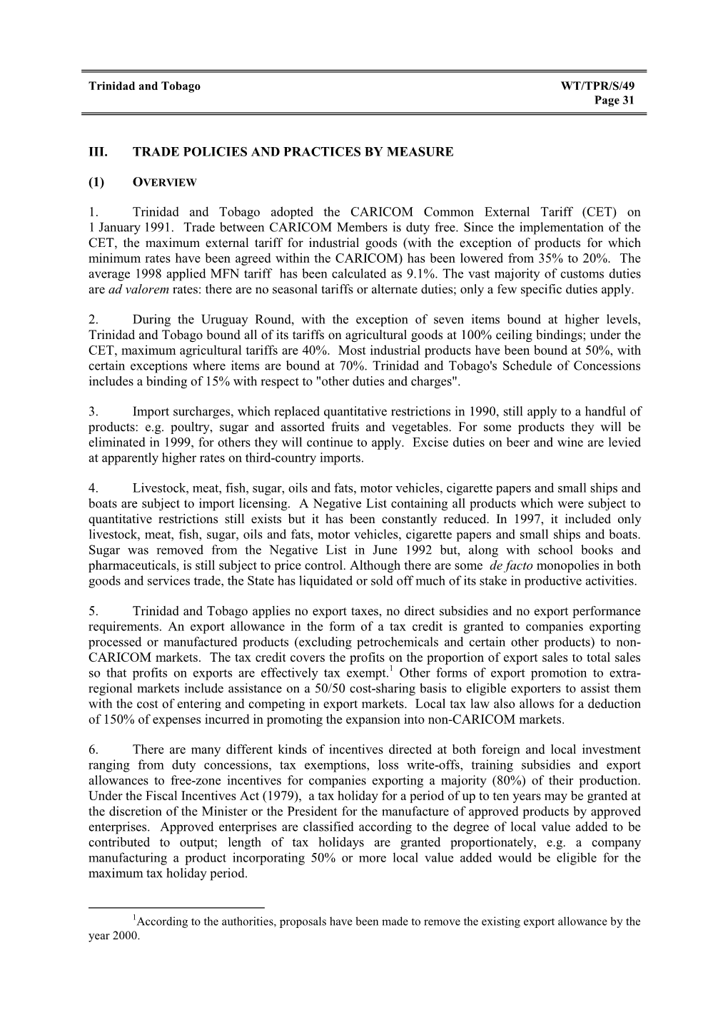 1. Trinidad and Tobago Adopted the CARICOM Common External Tariff (CET) on 1 January 1991