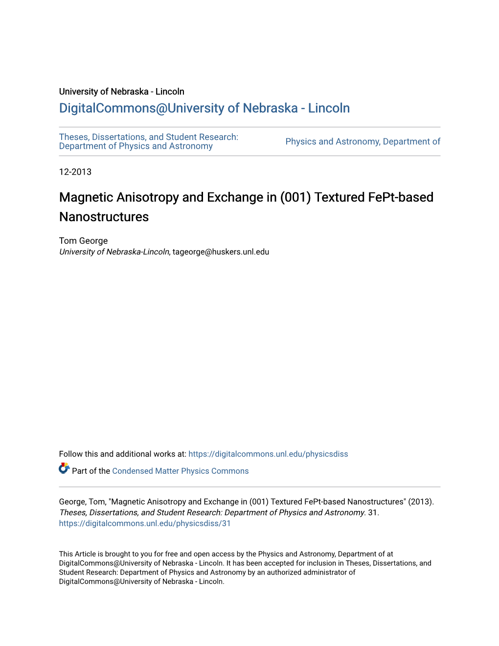 Magnetic Anisotropy and Exchange in (001) Textured Fept-Based Nanostructures