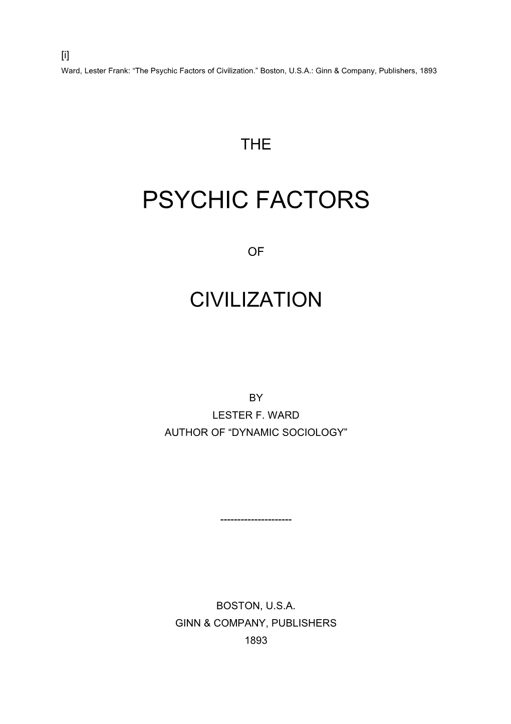 The Psychic Factors of Civilization.” Boston, U.S.A.: Ginn & Company, Publishers, 1893