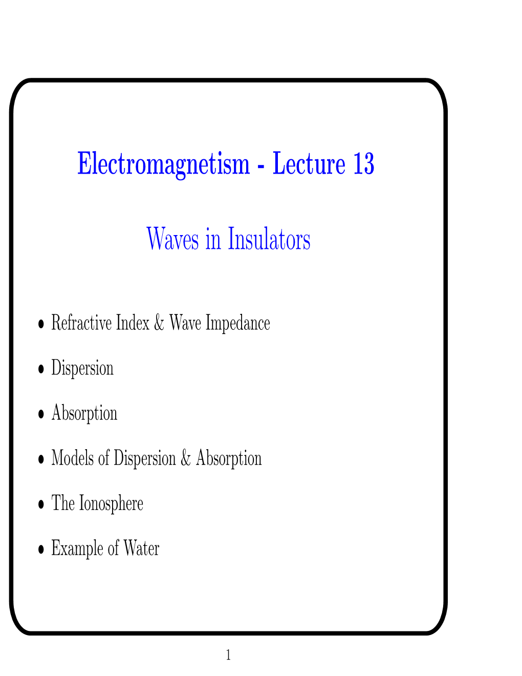Electromagnetism - Lecture 13