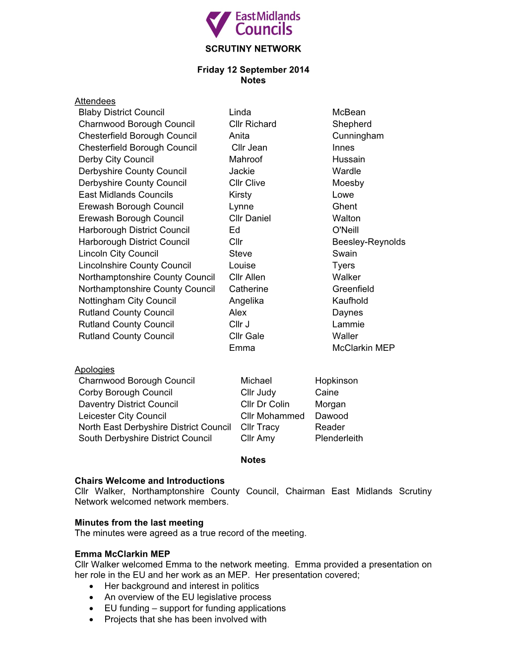 SCRUTINY NETWORK Friday 12 September 2014 Notes Attendees Blaby District Council Linda Mcbean Charnwood Borough Council Cllr Ri