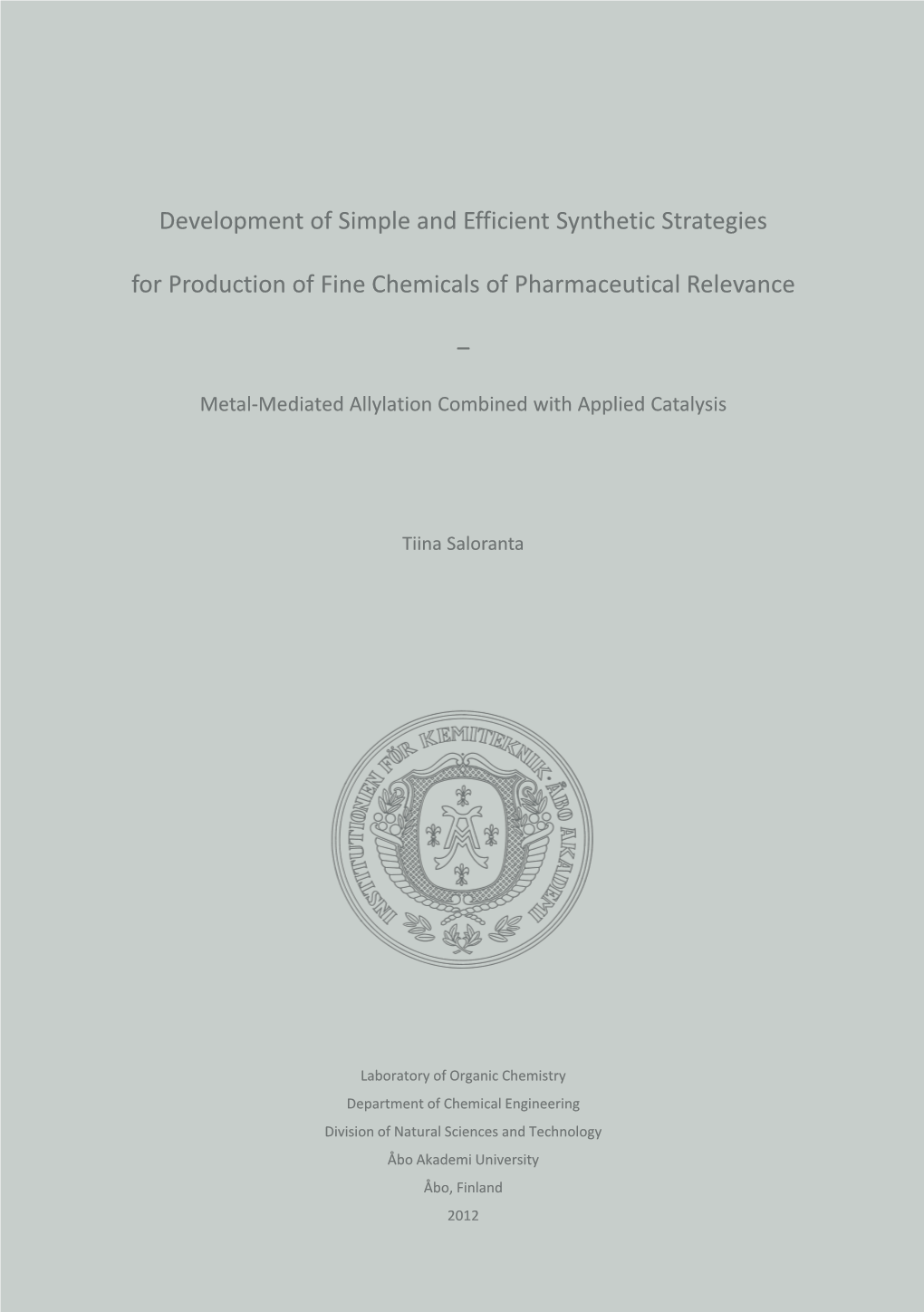 Development of Simple and Efficient Synthetic Strategies For