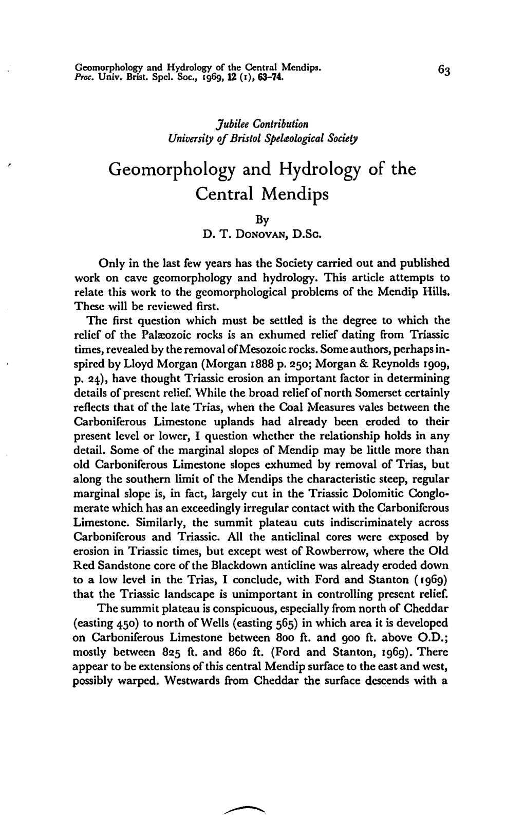 GEOMORPHOLOGY and HYDROLOGY of the CENTRAL MENDIPS Steady Gradient of About I in 90 to Crook Peak (628 Ft.) and with Only Slightly Less Regularity to 400 Ft