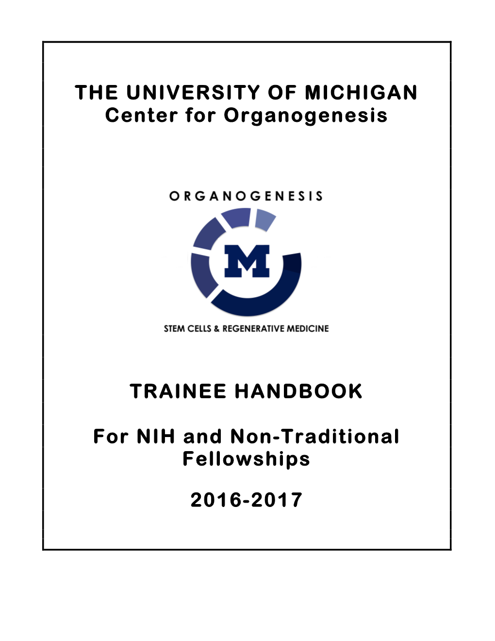 THE UNIVERSITY of MICHIGAN Center for Organogenesis