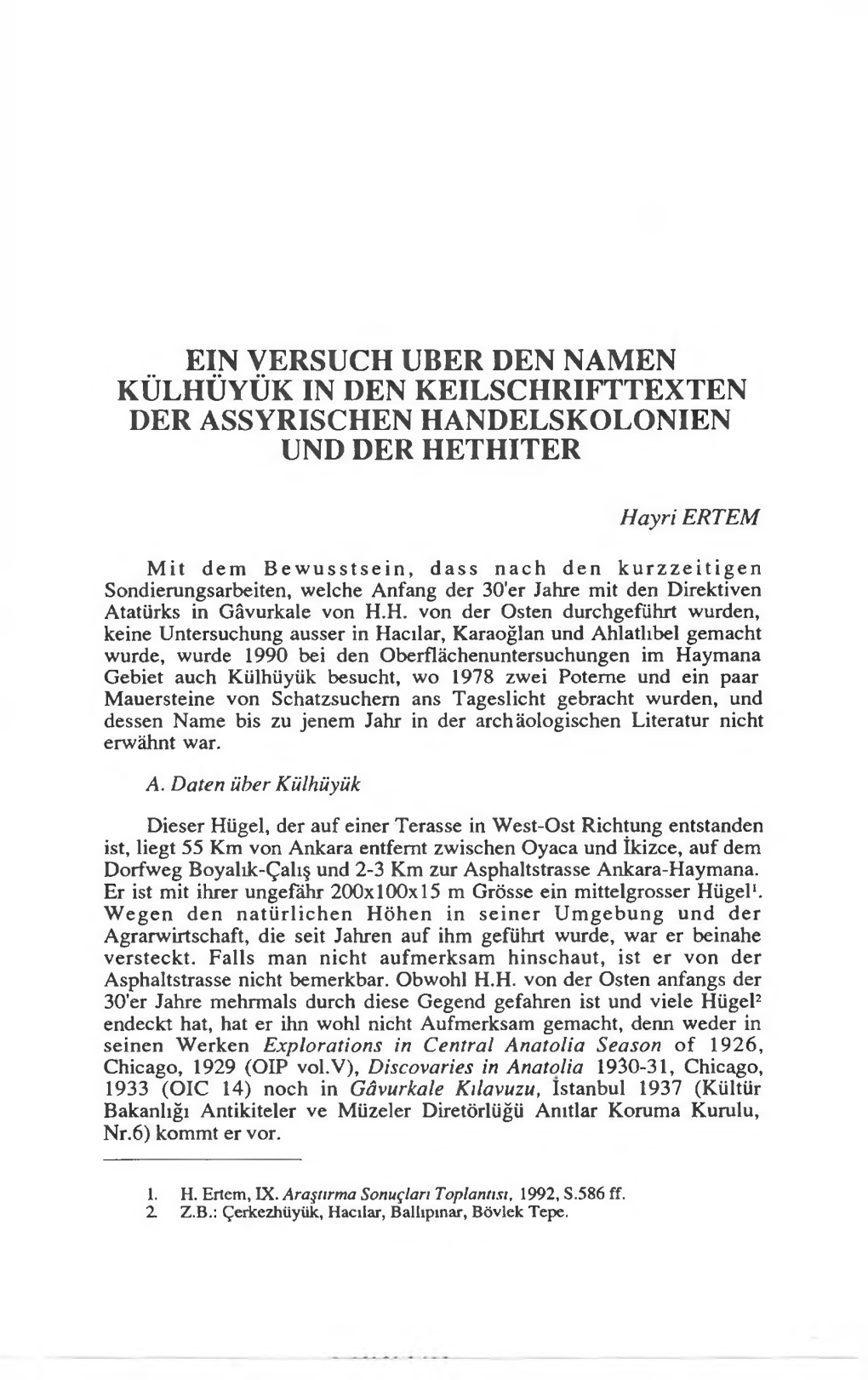 Ein Versuch Uber Den Namen Külhüyük in Den Keilschrifttexten Der Assyrischen Handelskolonien Und Der Hethiter