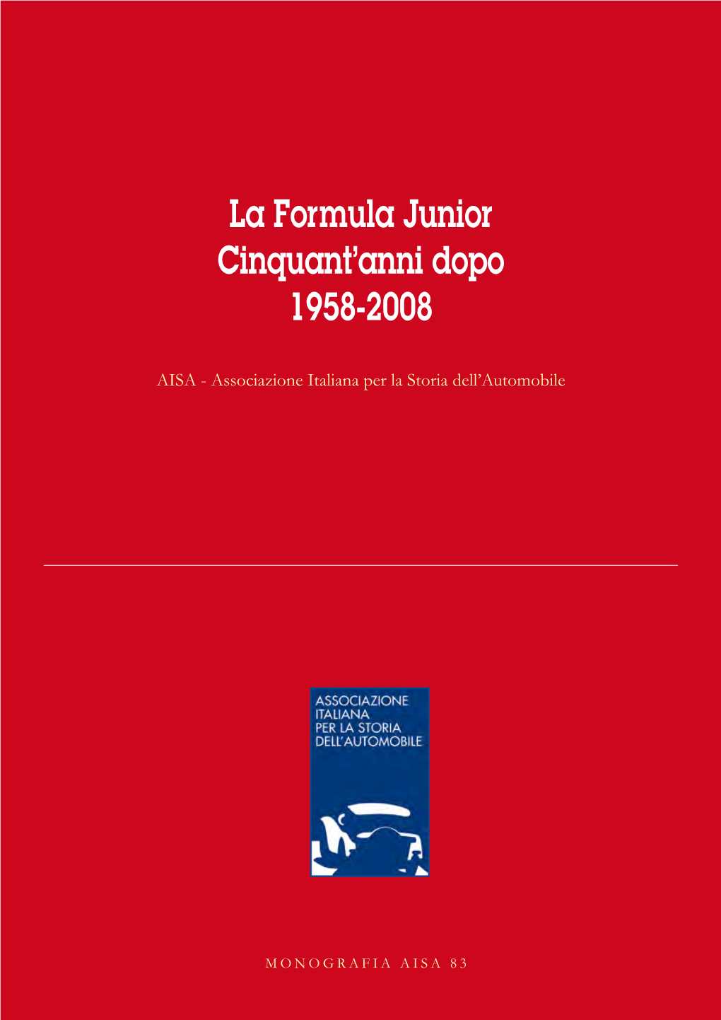 La Formula Junior Cinquant'anni Dopo 1958-2008