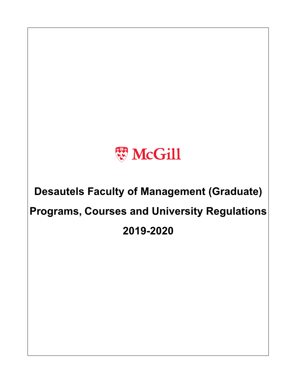 Desautels Faculty of Management (Graduate) Programs, Courses and University Regulations 2019-2020
