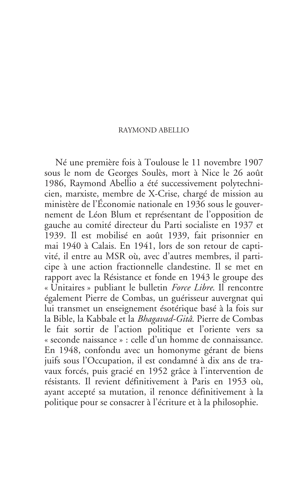 Né Une Première Fois À Toulouse Le 11 Novembre 1907 Sous Le Nom De Georges Soulès, Mort À Nice Le 26 Août 1986, Raymond Ab