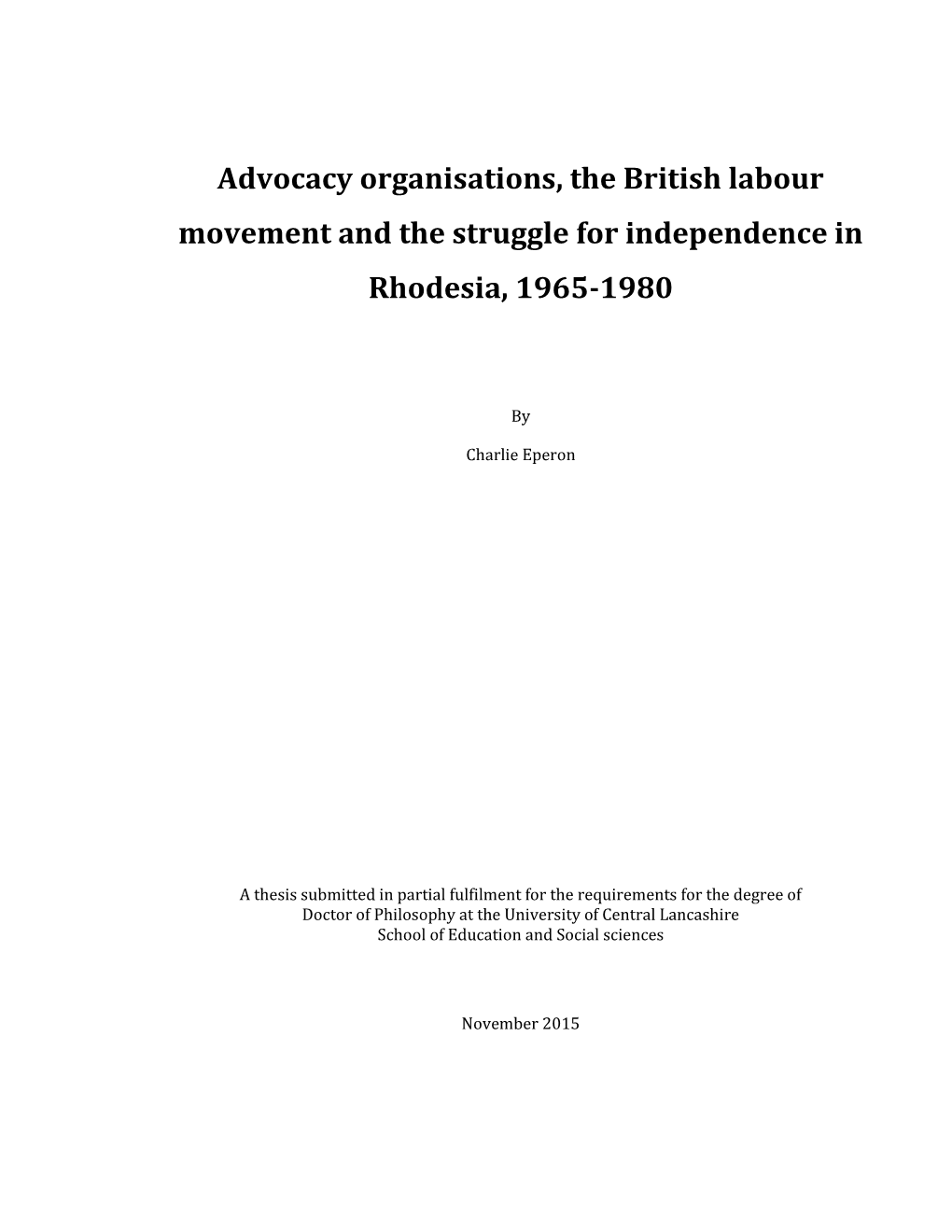 Advocacy Organisations, the British Labour Movement and the Struggle for Independence in Rhodesia, 1965-1980