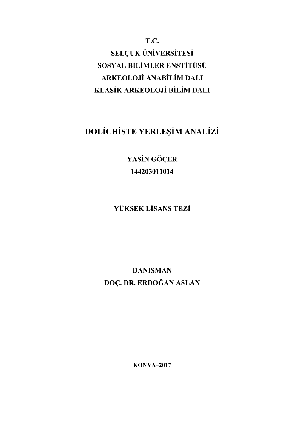 Dolichiste Yerleşim Analizi