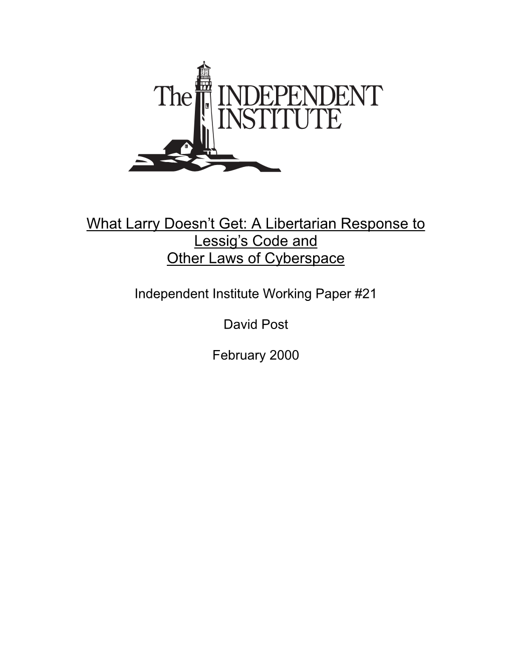 What Larry Doesn't Get: a Libertarian Response to Lessig's Code And