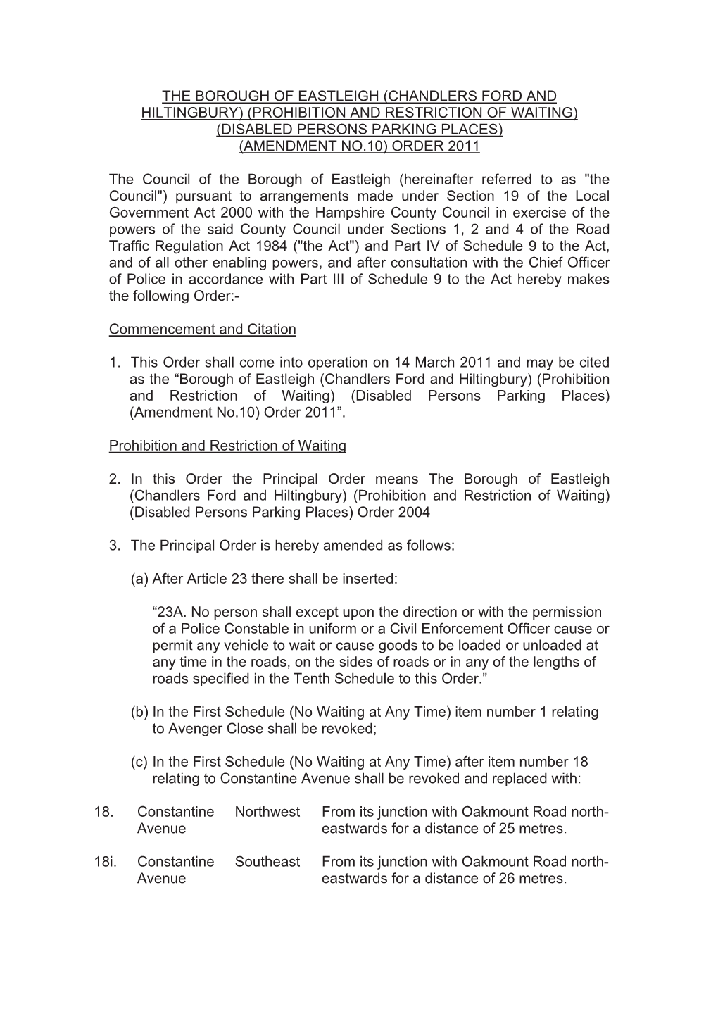 The Borough of Eastleigh (Chandlers Ford and Hiltingbury) (Prohibition and Restriction of Waiting) (Disabled Persons Parking Places) (Amendment No.10) Order 2011