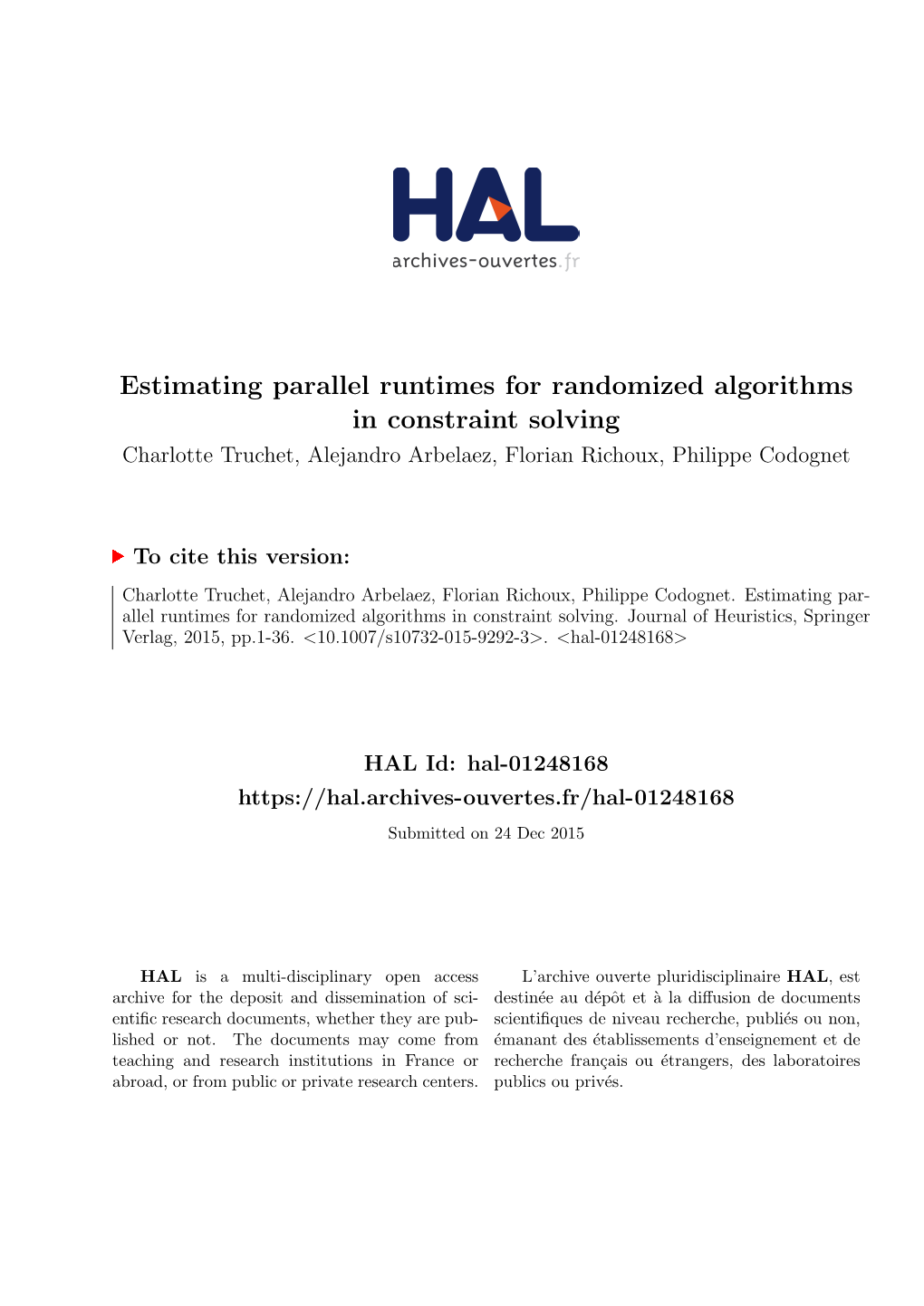 Estimating Parallel Runtimes for Randomized Algorithms in Constraint Solving Charlotte Truchet, Alejandro Arbelaez, Florian Richoux, Philippe Codognet