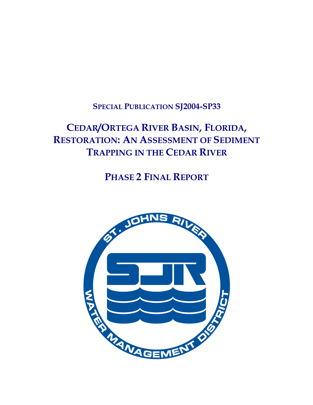 Cedar/Ortega River Basin, Florida, Restoration: an Assessment of Sediment Trapping in the Cedar River