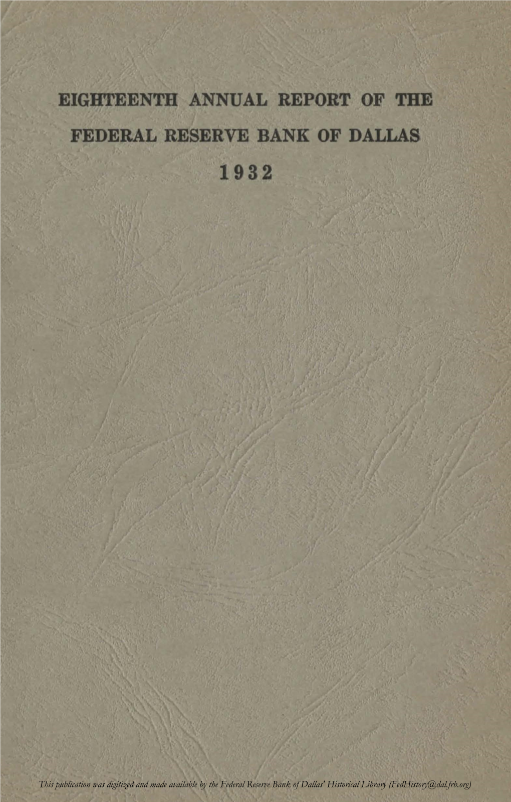 Eighteenth Annual Report of the Federal Reserve Bank of Dallas '1932 ,