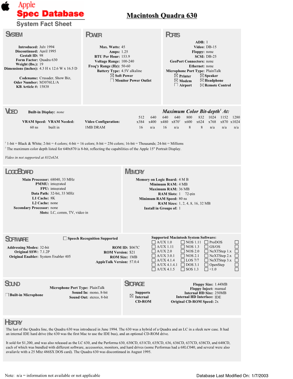 Macintosh Quadra 630 System Fact Sheet SYSTEM POWER PORTS ADB: 1 Introduced: July 1994 Max