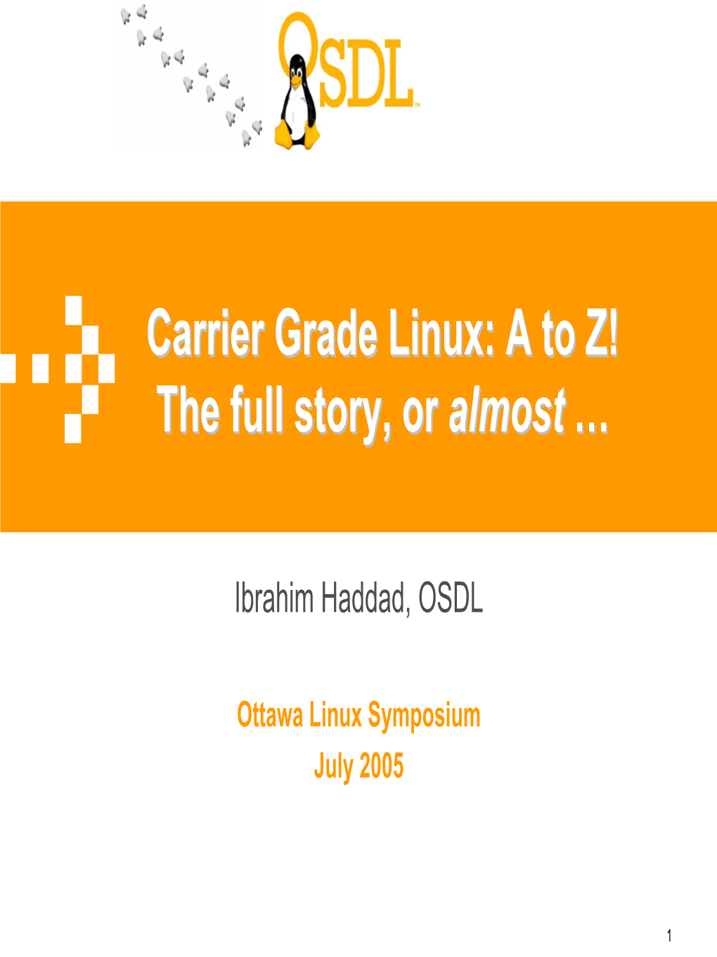 Carrier Grade Linux: a to Z! the Full Story, Or Almost …